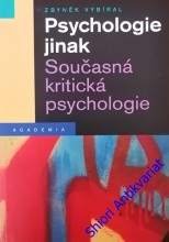 PSYCHOLOGIE JINAK - Současná kritická psychologie