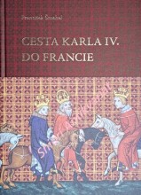 CESTA KARLA IV. DO FRANCIE 1377-1378