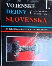 VOJENSKÉ DEJINY SLOVENSKA - Svazek I. - STRUČNÝ NÁČRT DO ROKU 1526