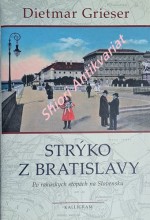 STRÝKO Z BRATISLAVY - Po rakúskych stopách na Slovensku