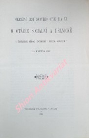 OKRUŽNÍ LIST SVATÉHO OTCE PIA XI. " O OTÁZCE SOCIALNÍ A DĚLNICKÉ " v čtyřicáté výročí encykliky " Rerum Novarum " 15. května 1931