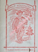 MALÝ KOLEDNÍČEK - Sbírka nejoblíbenějších písní vánočních, koled a popěvků o Ježíškovi