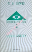 PERELANDRA ( Cesta na Venuši ) - Kosmická trilogie - svazek 2