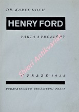 HENRY FORD - FAKTA A PROBLÉMY