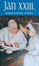 JÁN XXIII. pápež pokoja a lásky