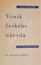 VZNIK ČESKÉHO NÁRODA  - Úvod do českých dějin - Svazek I-II - NÁROD V DOBĚ DRUŽINNÉ / NÁROD A MĚSTA