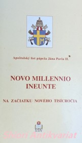 Apoštolský list pápeža Jána Pavla II. " NOVO MILLENNIO INEUNTE - NA ZAČIATKU NOVÉHO TISÍCROČIA "