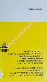 Apoštolský list TERTIO MILLENNIO ADVENIENTE pápeža Jána Pavla II. / Posolstvo Svätého Otca Jána Pavla II. k Svetovému dňu modlitieb za povolaňia dňa 7. mája 1995