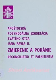 Apoštolská posynodálna exhortácia " ZMIERENIE A POKÁNIE - RECONCILIATIO ET PAENITENTIA "