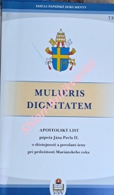 Apoštolský list " MULIERIS DIGNITATEM - O DOSTOJNOSTI A POVOLÁNÍ ŽENY "