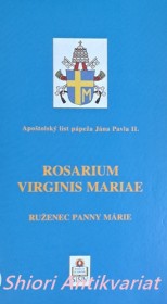 Apoštolský list " ROSARIUM VIRGINIS MARIAE - RUŽENEC PANNY MÁRIE "