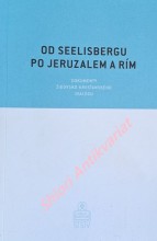 OD SEELISBERGU PO JERUZALEM A RÍM - Dokumenty židovsko-kresťanského dialógu