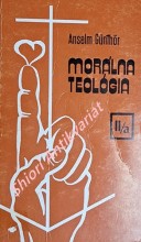 MORÁLNA TEOLÓGIA - II/a - ŠPECIÁLNA MORÁLNA TEOLÓGIA - 1. časť - VZŤAHY KRESŤANA K BOHU