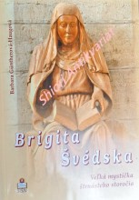 BRIGITA ŠVÉDSKÁ - Velká mystička štrnástého storočia