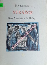 STRÁŽCE - Sen Antonína Podlahy . K výročí jeho stých narozenin