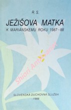 JEŽÍŠOVA MATKA K MARIÁNSKÉMU ROKU 1987 - 88