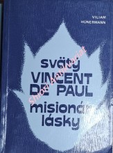 SVÄTÝ VINCENT DE PAUL MISIONÁR LÁSKY