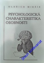 PSYCHOLOGICKÁ CHARAKTERISTIKA OSOBNOSTI