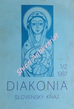DIAKONIA - SLOVENSKÝ KŇAZ 1-2 / 1987