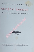 CÍSAŘOVI KULIOVÉ - Román německého válečného loďstva