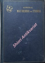 Admiral Max Freiherr von Sterneck. Erinnerungen aus den Jahren 1847-1897