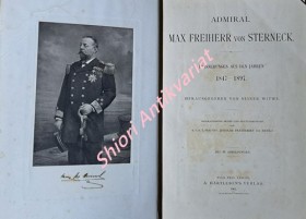 Admiral Max Freiherr von Sterneck. Erinnerungen aus den Jahren 1847-1897