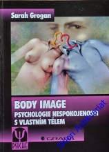 BODY IMAGE - Psychologie nespokojenosti s vlastním tělem