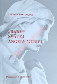 " RADY " SVÄTEJ ANGELY MERICI - Poznámky k spiritualite