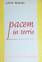 Pacem In Terris ( Okružní list O míru mezi národy a o tom, jak ho nastolit v pravdě, spravedlnosti, lásce a svobodě )