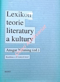 LEXIKON TEORIE LITERATURY A KULTURY - Koncepce / osobnosti / základní pojmy /