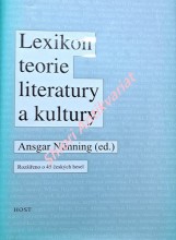 LEXIKON TEORIE LITERATURY A KULTURY - Koncepce / osobnosti / základní pojmy /