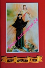 JEŽIŠU, DOVERUJEM V TEBA ! Vybrané modlitby svätej Sestry Faustíny