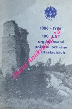 100 LET ORGANISOVANÉ POŽÁRNÍ OCHRANY V OTASLAVICÍCH 1886 - 1986