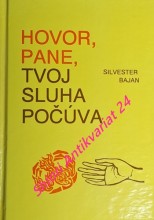 HOVOR, PANE, TVOJ SLUHA POČÚVA - I. časť ( s. 1 - 704 ) Rozjímania