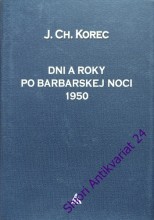 DNI A ROKY PO BARBARSKEJ NOCI 1950