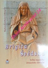 BRIGITA ŠVÉDSKÁ - Velká mystička štrnástého storočia