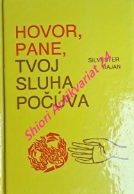 HOVOR, PANE, TVOJ SLUHA POČÚVA - II. časť ( s. 703 - 1422 ) Rozjímania