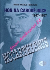 HON NA ČARODEJNICE 1947 - 1957 MCCARTHISMUS