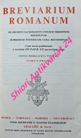 BREVIARIUM ROMANUM Ex decreto sacronancti concilii Tridentini restitutum summorum pontificum cura recognitum - TOMUS PRIOR