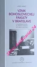 VZNIK BOHOSLOVECKEJ FAKULTY V BRATISLAVE z hladiska jej prvého dekana dr. Emila Funczika
