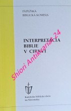INTERPRETÁCIA BIBLIE V CIRKVI - Prejav Jeho Svätosti pápeža Jána Pavla II. a dokument Pápežskej biblickej komisie