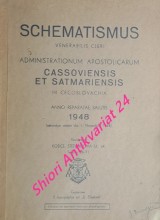 Schematismus venerabilis cleri administrationum apostolicarum Cassoviensis et satmariensis in Czechoslovachia anno repapatae salutis 1948 (secundum statum die 1. Novembris 1948)