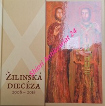 ŽILINSKÁ DIECÉZA 2008 - 2018