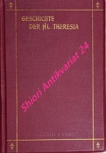 Geschichte der heiligen Theresia nach den Bollandisten, ihren Biographen und ihren gesammelten Werken - II. Band