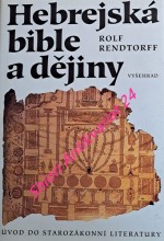 HEBREJSKÁ BIBLE A DĚJINY - Úvod do starozákonní literatury