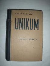 Nový česko-německý slovník Unikum s mluvnicí,pravopisem,frazeologií a přehledem německé mluvnice