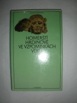Homérští hrdinové ve vzpomínkách věků (5)