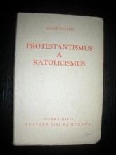 Protestantismus a katolicismus / a jejich poměr k evropské civilisaci / svazek I.(4)