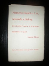 Mamerto Esquiú o.f.m.,řeholník a biskup / Životopisný nástin / (4)