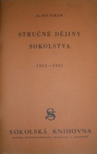 STRUČNÉ DĚJINY SOKOLSTVA 1912 - 1941
